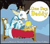 One Day, Daddy (Hardcover)