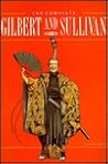 The Complete Gilbert and Sullivan The Complete Gilbert and Sullivan