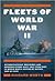 Fleets Of World War II by Richard Worth