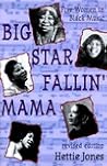 Big Star Fallin' Mama by Hettie Jones