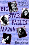 Big Star Fallin' Mama: Five Women in Black Music (Hardcover)