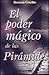 El Poder Magico De Las Piramides (Spanish Edition)