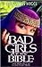 Bad Girls of the Bible: And What We Can Learn from Them (Walker Large Print Books)