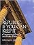 Republic if You Can Keep It, A: Constitutional Politics and Public Policy
