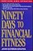 Ninety Days to Financial Fitness