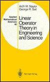 Linear Operator Theory in Engineering and Science (Applied Mathematical Sciences)
