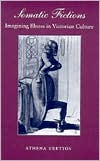 Somatic Fictions: Imagining Illness in Victorian Culture (Paperback)