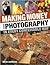 Making Money from Photography in Every Conceivable Way by Steve Bavister