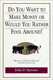 Do You Want to Make Money or Would You Rather Fool Around? (Paperback)