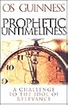 Prophetic Untimeliness: A Challenge to the Idol of Relevance