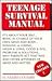 Teenage Survival Manual: How to Reach 20 in One Piece (And Enjoy Every Step of the Journey