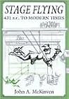 Stage Flying: 431 B.C. to Modern Times Stage Flying: 431 B.C. to Modern Times