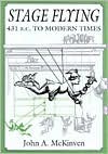 Stage Flying: 431 B.C. to Modern Times (Hardcover)