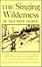 Singing Wilderness by Sigurd F. Olson