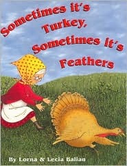 Sometimes It's Turkey, Sometimes It's Feathers (Paperback)