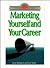 Marketing Yourself and Your...