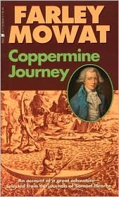 Coppermine Journey: An Account of Great Adventure Selected from the Journals of Samuel Hearne (Mass Market Paperback)