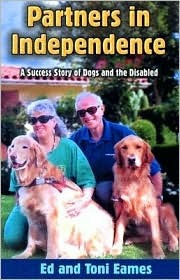 Partners in Independence: A Success Story of Dogs and the Disabled (Paperback)