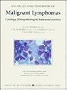 Atlas and Textbook of Malignant Lymphomas: Cytology, Histopathology & Immunochemistry Atlas and Textbook of Malignant Lymphomas: Cytology, Histopathology & Immunochemistry