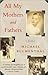 All My Mothers and Fathers by W. Michael Blumenthal