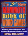 The 3rd New Mammoth Book of Word Games: Hundreds of Brainteasing Word Games, Mazes, Cryptograms, and Many More Pencil Pleasing Puzzles