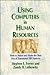Using Computers in Human Resources by Stephen E. Forrer