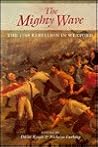 The Mighty Wave: The 1798 Rebellion in Wexford The Mighty Wave: The 1798 Rebellion in Wexford