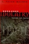 Hard-Core Idolatr...