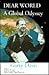 DEAR WORLD, A Global Odyssey