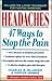Headaches: 47 Ways to Stop ...