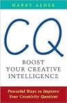 CQ: Boost Your Creative Intelligence: Powerful Ways to Improve Your Creativity Quotient
