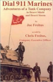 Dial 911 Marines: Adventures of a Tank Company in Desert Shield and Desert Storm (Paperback)
