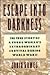 Escape into Darkness by Sonia Games