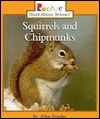Squirrels and Chipmunks (Rookie Read-About Science)