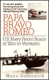 Papa Bravo Romeo: U.S. Navy Patrol Boats at War in Vietnam (Mass Market Paperback)