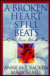 A Broken Heart Still Beats: After Your Child Dies (Hardcover)