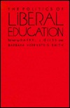 The Politics of Liberal Education (Post-Contemporary Interventions)