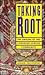 Taking Root: The Origins of the Canadian Jewish Community (The Brandeis Series in American Jewish History, Culture, and Life)