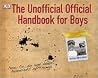 The Unofficial Official Handbook for Boys The Unofficial Official Handbook for Boys