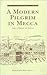 A Modern Pilgrim in Mecca And a Siege in Sanaa by Arthur John Byng Wavell