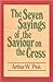 The Seven Sayings of the Sa...