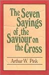 The Seven Sayings...