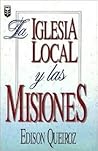La Iglesia Local y las Misiones (Spanish Edition)