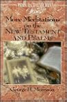 More Meditations on the New Testament and Psalms (Walk in the Word Devotional Series)