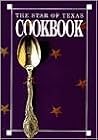 The Star of Texas Cookbook The Star of Texas Cookbook