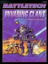 Invading Clans: A Battletech Sourcebook (Paperback)