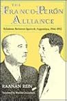 The Franco-Peron Alliance: Relations Between Spain and Argentina 1946-1955 (Pitt Latin American Series)
