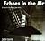 Echoes in the Air: A Chronicle of Aeronautical Ghost Stories (1)