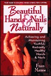 Beautiful Hands and Nails Naturally (Paperback)