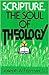 Scripture, The Soul of Theology